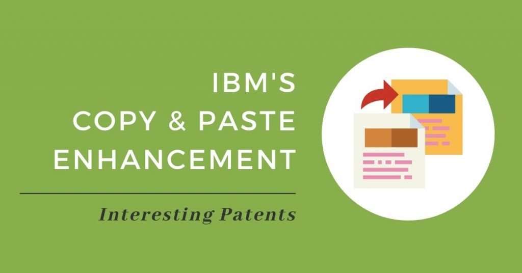 Interesting Patents: IBM's Copy and Paste Enhancement