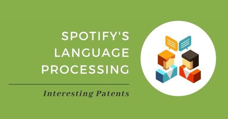 Interesting Patents: Spotify’s Use of Natural Language Processing