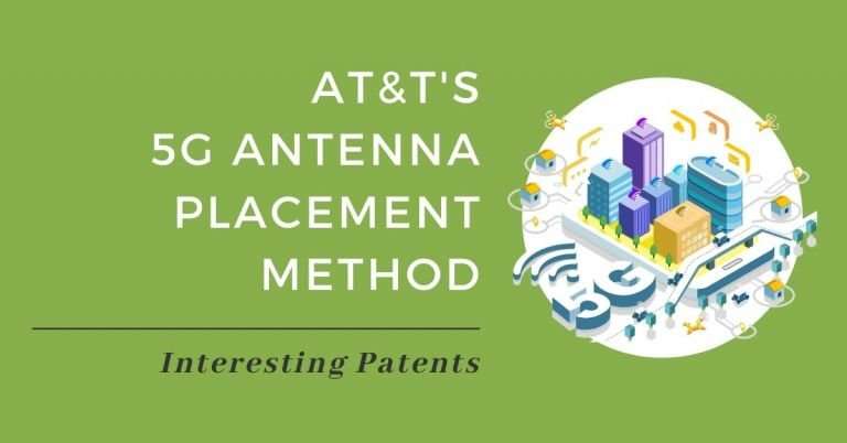 Interesting Patents: AT&T’s 5G Antenna Placement Method