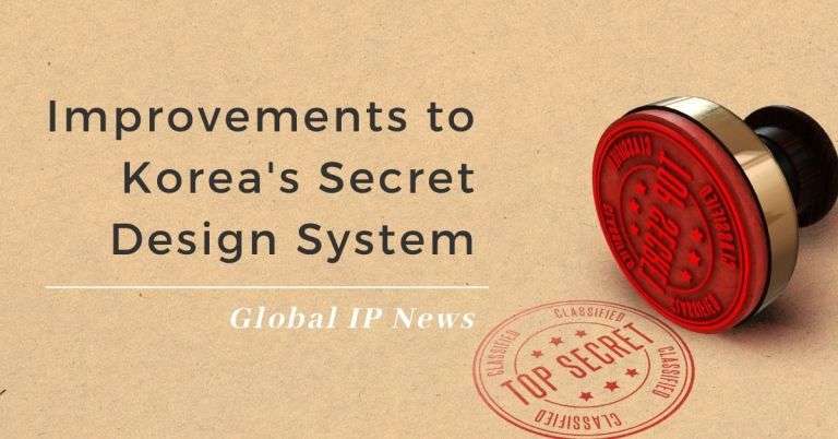 Changes to Korean Secret Design System Increase Protection for Sensitive Design Rights