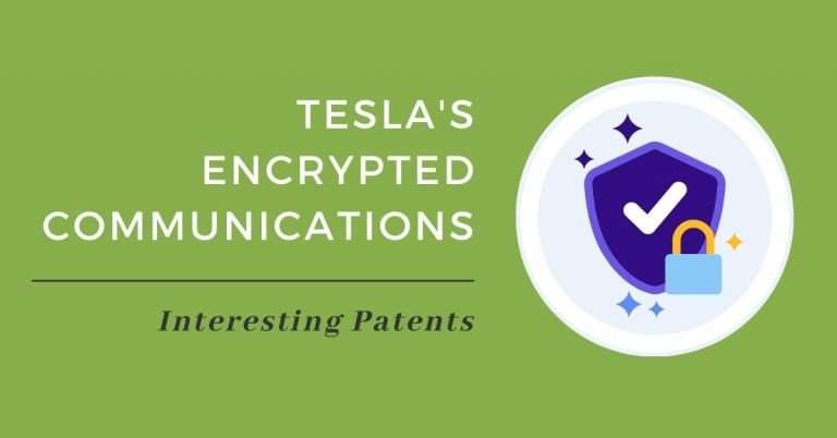 Interesting Patents: Tesla’s Encrypted Communications