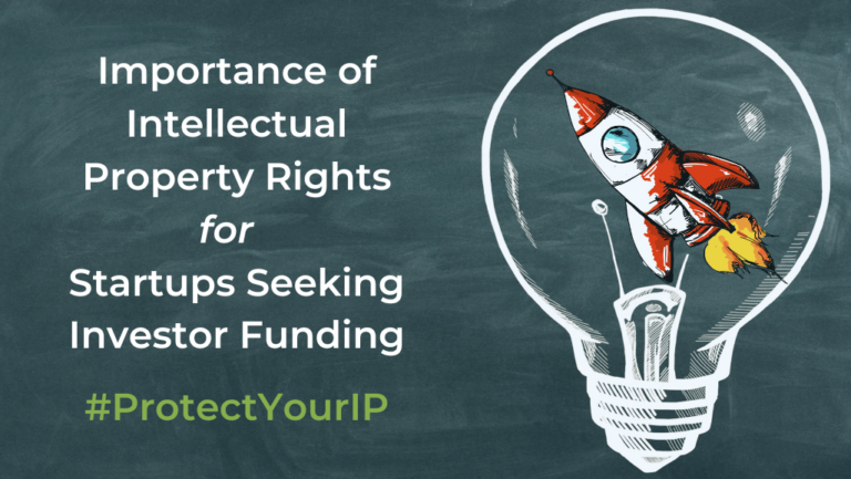 Why intellectual property rights are important for startups seeking funding from investors