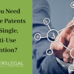 Multiple Patents for a Single Multi-Use Invention