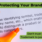 Protecting Your Brand - Don't trust your trademark to just anyone by Kennington Groff